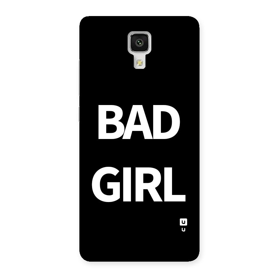 Bad Girl Attitude Back Case for Mi4