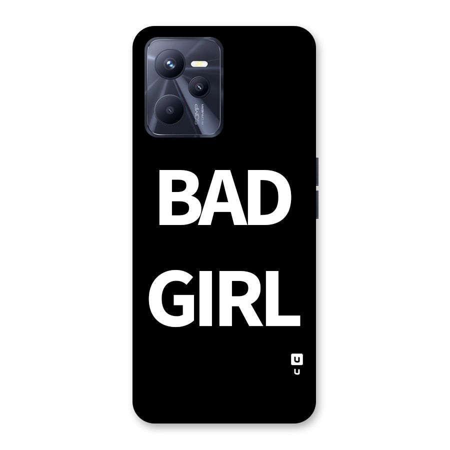 Bad Girl Attitude Back Case for Realme C35