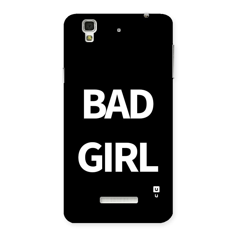 Bad Girl Attitude Back Case for YU Yureka Plus