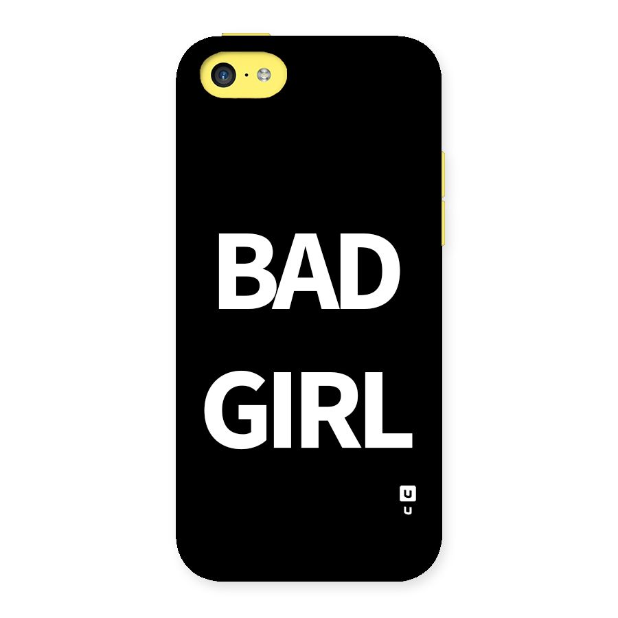 Bad Girl Attitude Back Case for iPhone 5C