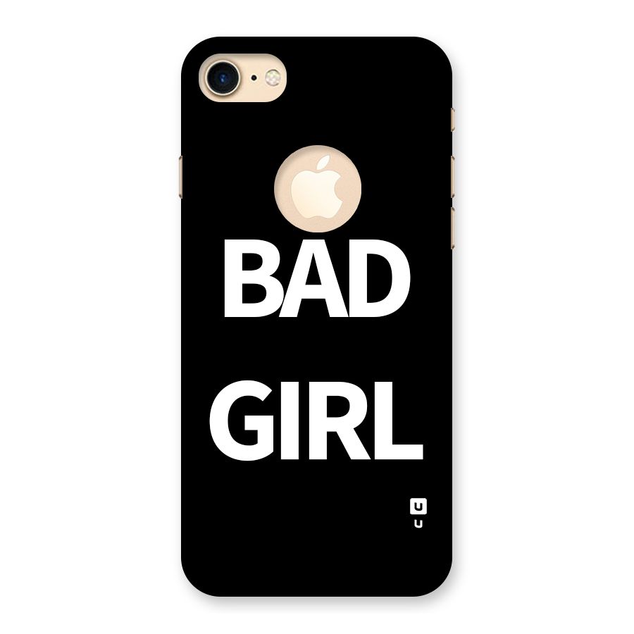 Bad Girl Attitude Back Case for iPhone 7 Logo Cut