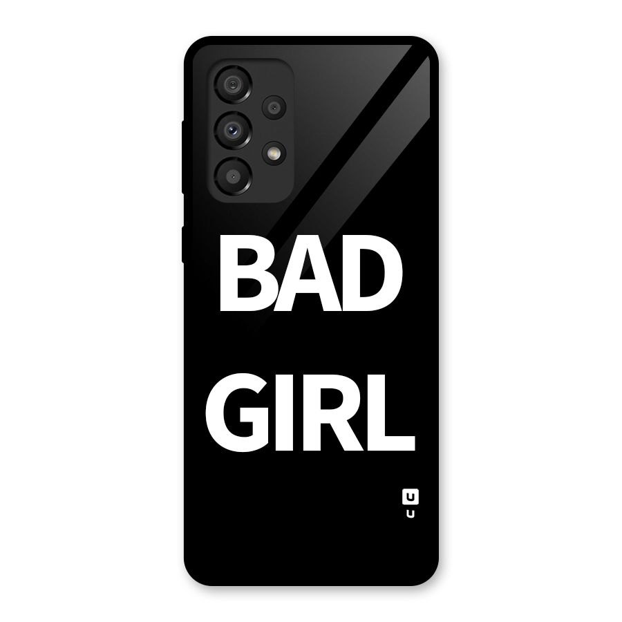 Bad Girl Attitude Glass Back Case for Galaxy A33 5G