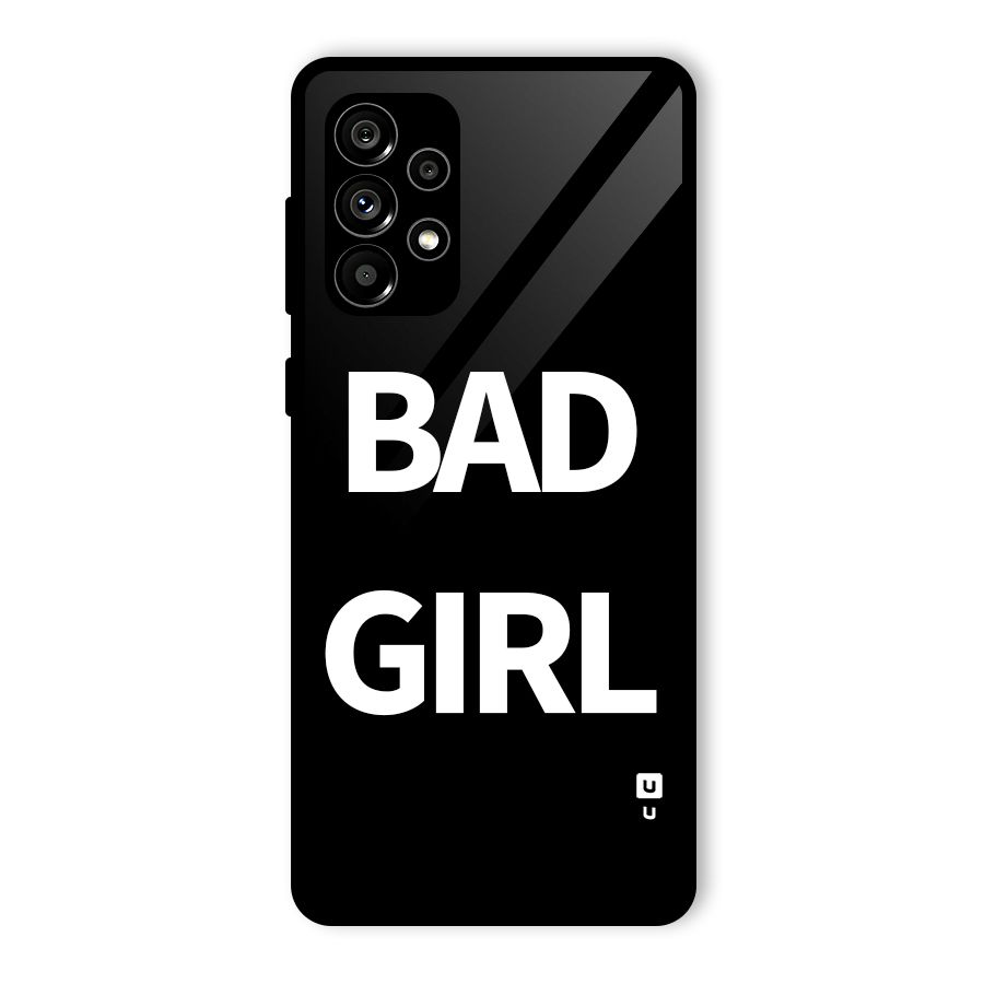 Bad Girl Attitude Glass Back Case for Galaxy A73 5G