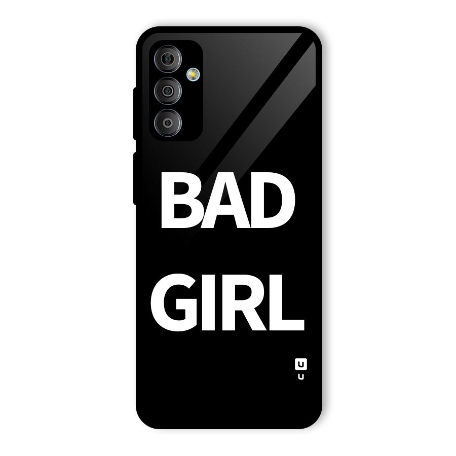 Bad Girl Attitude Glass Back Case for Galaxy F23