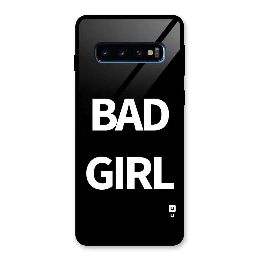 Bad Girl Attitude Glass Back Case for Galaxy S10