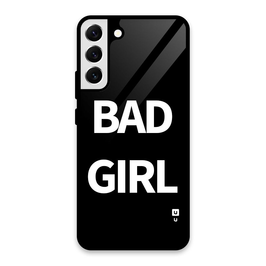 Bad Girl Attitude Glass Back Case for Galaxy S22 Plus 5G