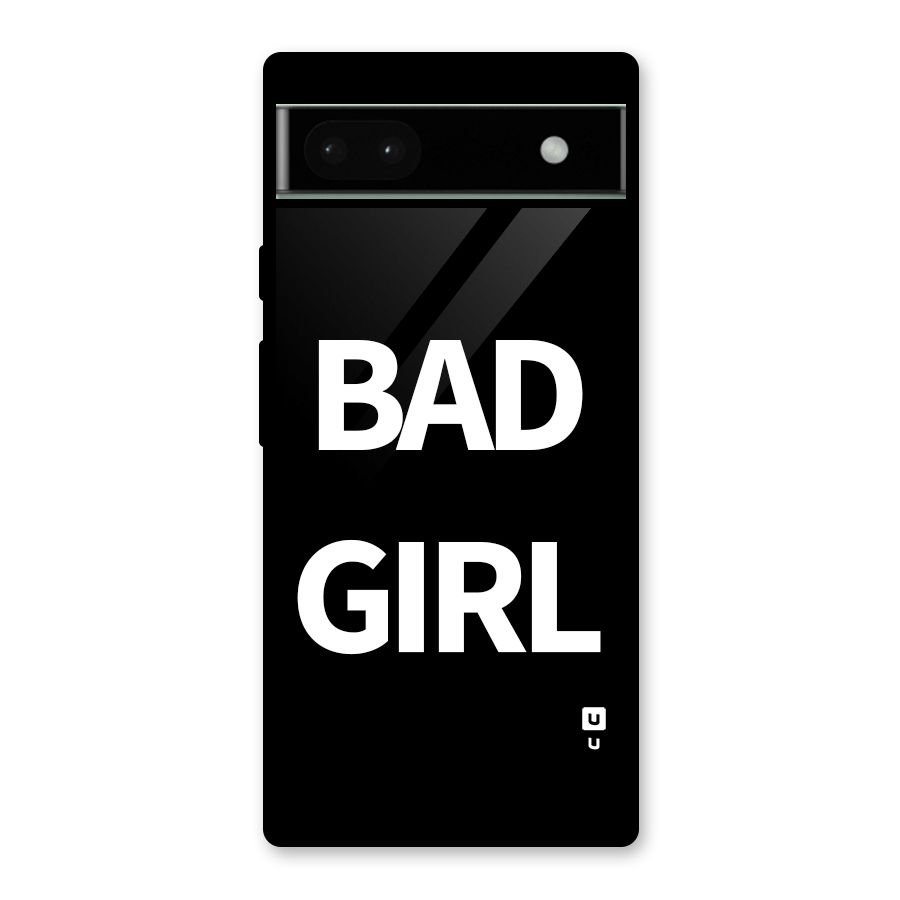 Bad Girl Attitude Glass Back Case for Google Pixel 6a