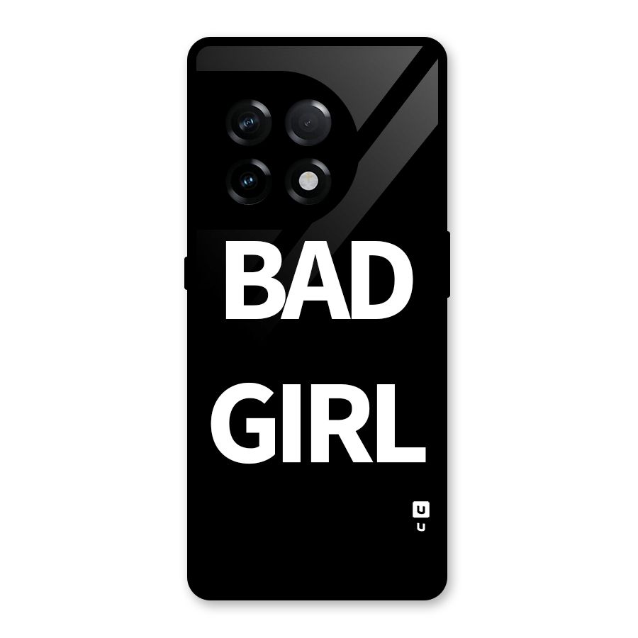 Bad Girl Attitude Glass Back Case for OnePlus 11R