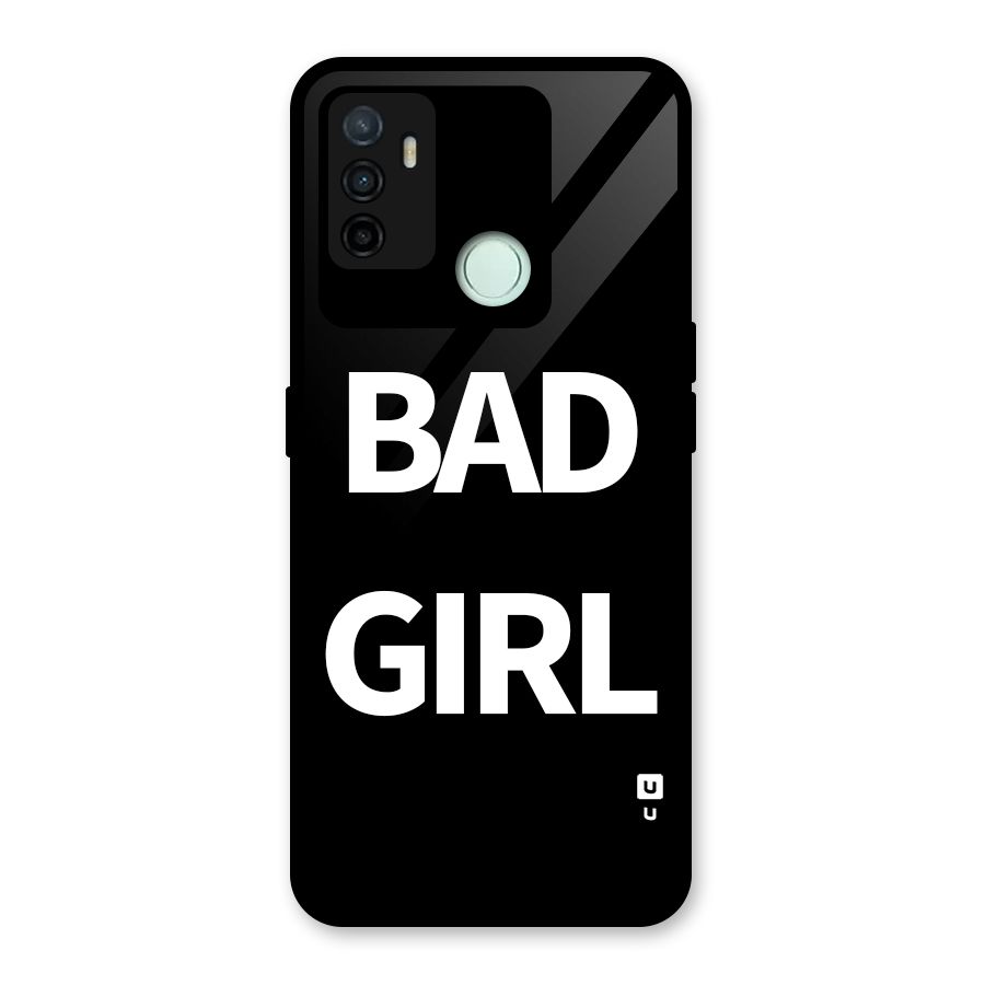 Bad Girl Attitude Glass Back Case for Oppo A53