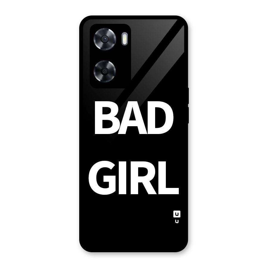 Bad Girl Attitude Glass Back Case for Oppo A57 2022
