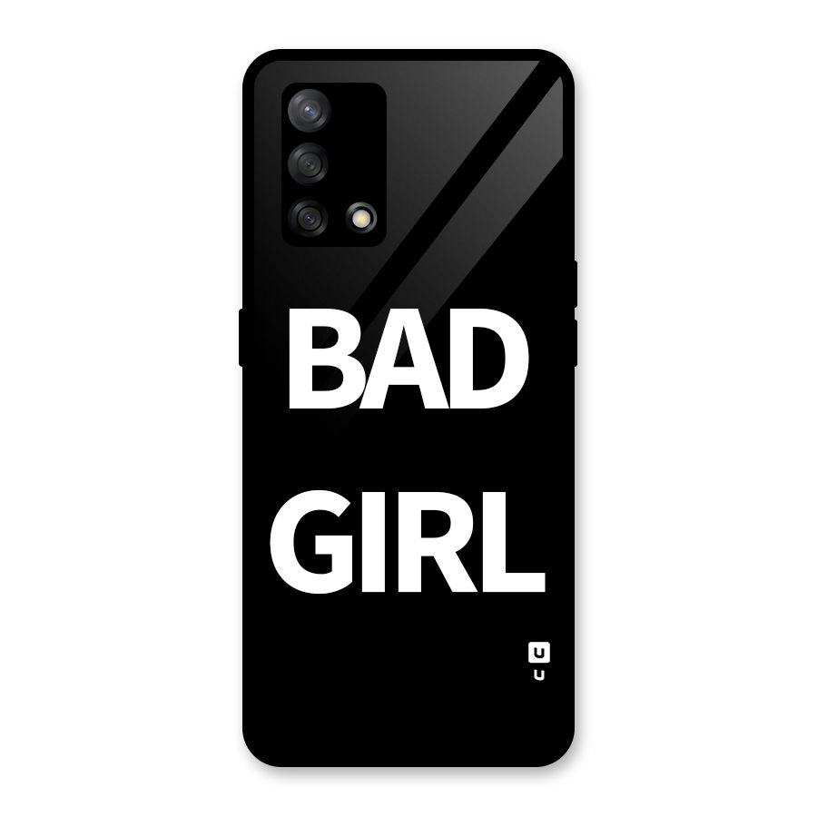 Bad Girl Attitude Glass Back Case for Oppo F19