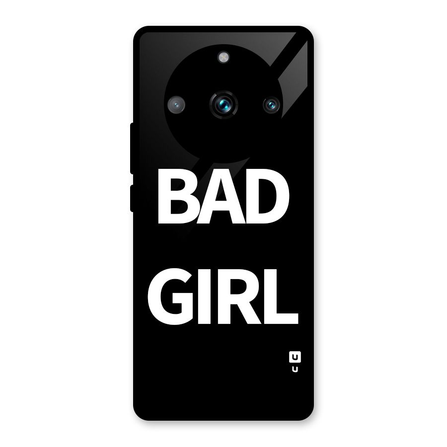 Bad Girl Attitude Glass Back Case for Realme 11 Pro Plus