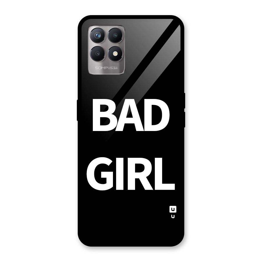 Bad Girl Attitude Glass Back Case for Realme Narzo 50