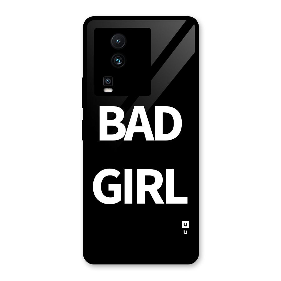 Bad Girl Attitude Glass Back Case for Vivo iQOO Neo 7