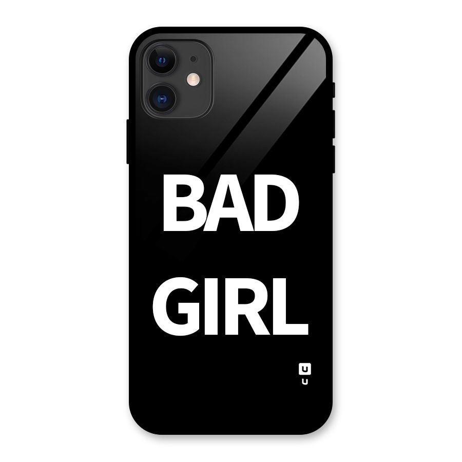 Bad Girl Attitude Glass Back Case for iPhone 11