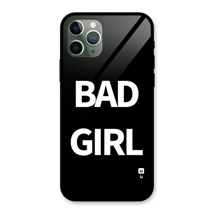 Bad Girl Attitude Glass Back Case for iPhone 11 Pro