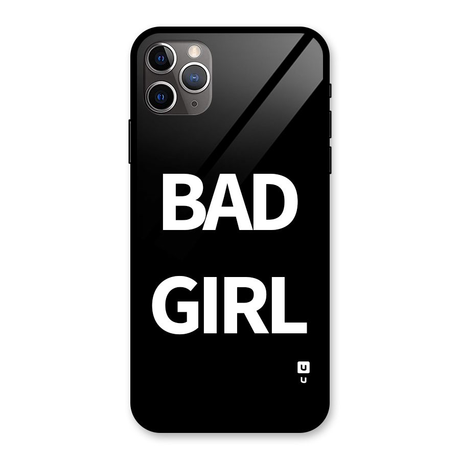 Bad Girl Attitude Glass Back Case for iPhone 11 Pro Max