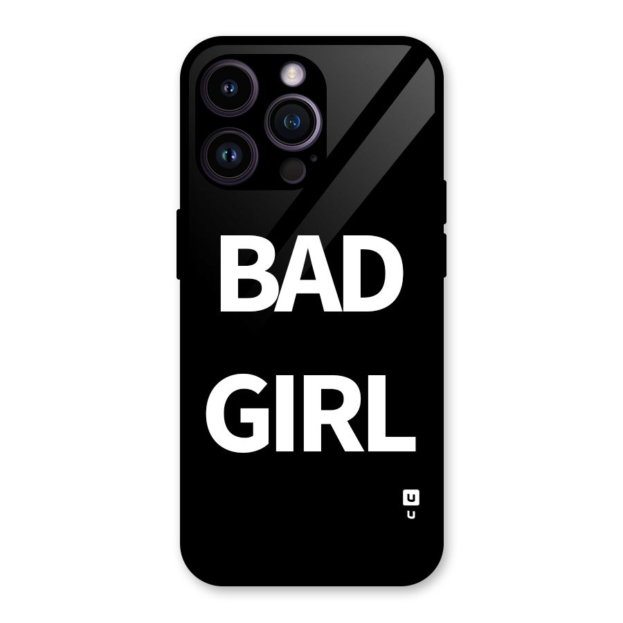 Bad Girl Attitude Glass Back Case for iPhone 14 Pro Max