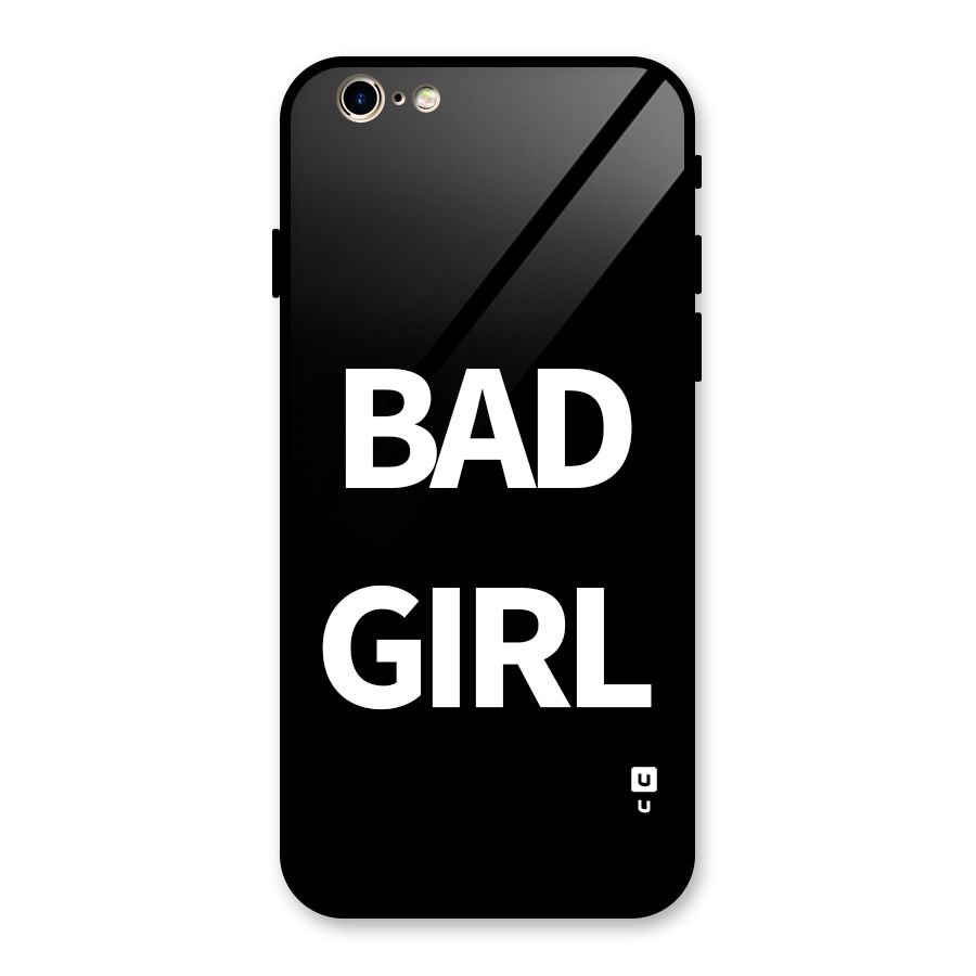 Bad Girl Attitude Glass Back Case for iPhone 6 6S