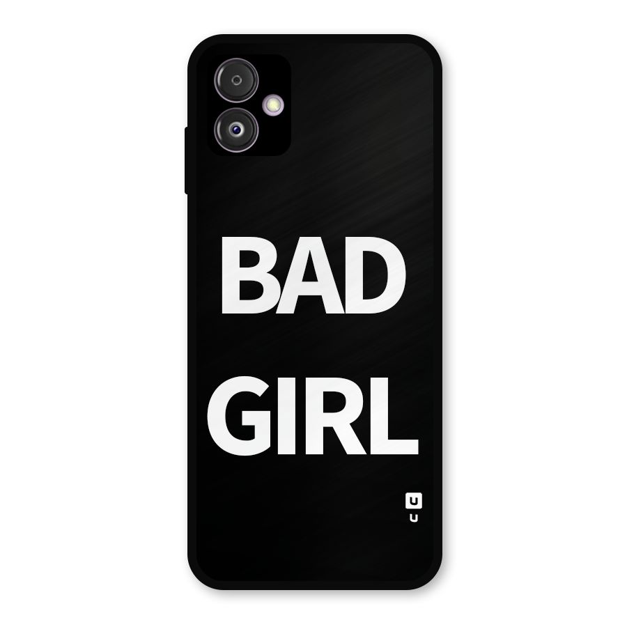 Bad Girl Attitude Metal Back Case for Galaxy F14