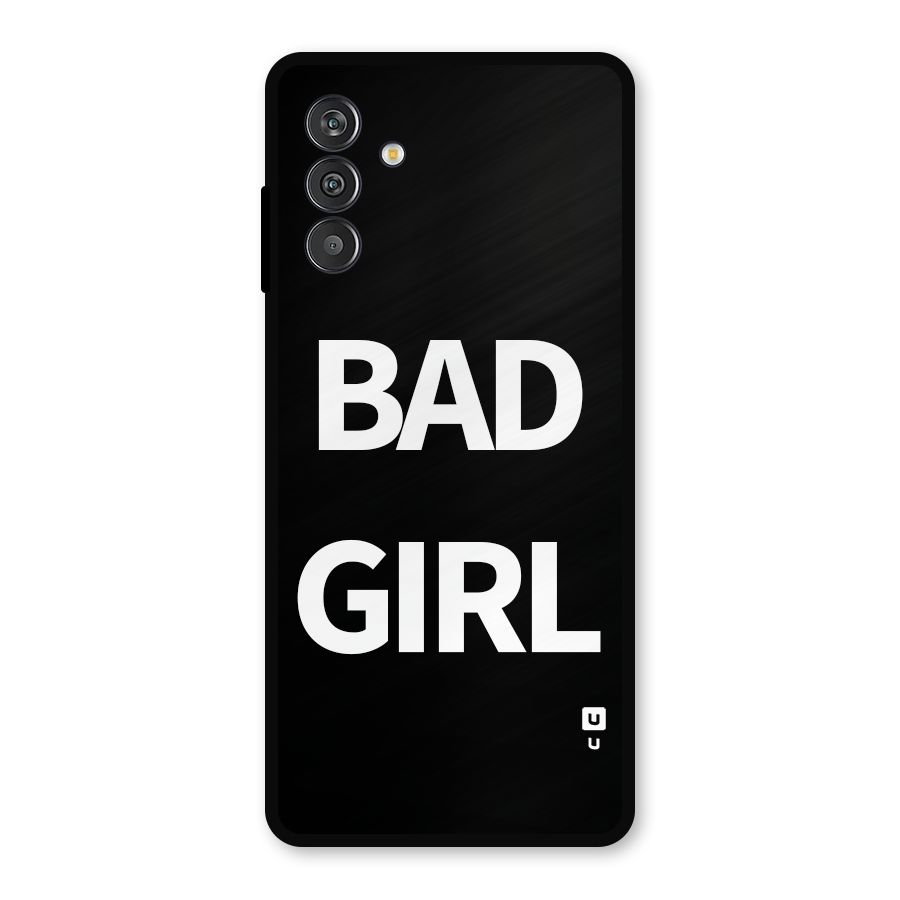 Bad Girl Attitude Metal Back Case for Galaxy M13