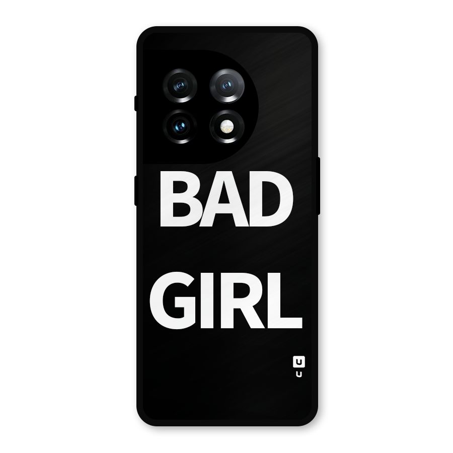 Bad Girl Attitude Metal Back Case for OnePlus 11