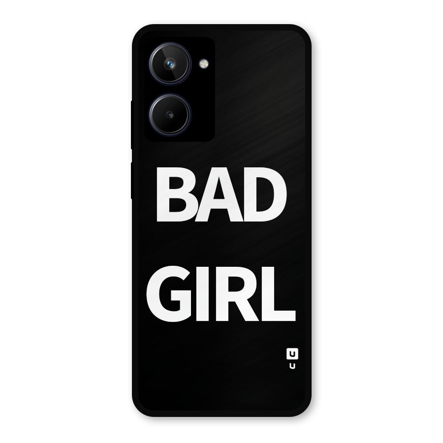 Bad Girl Attitude Metal Back Case for Realme 10