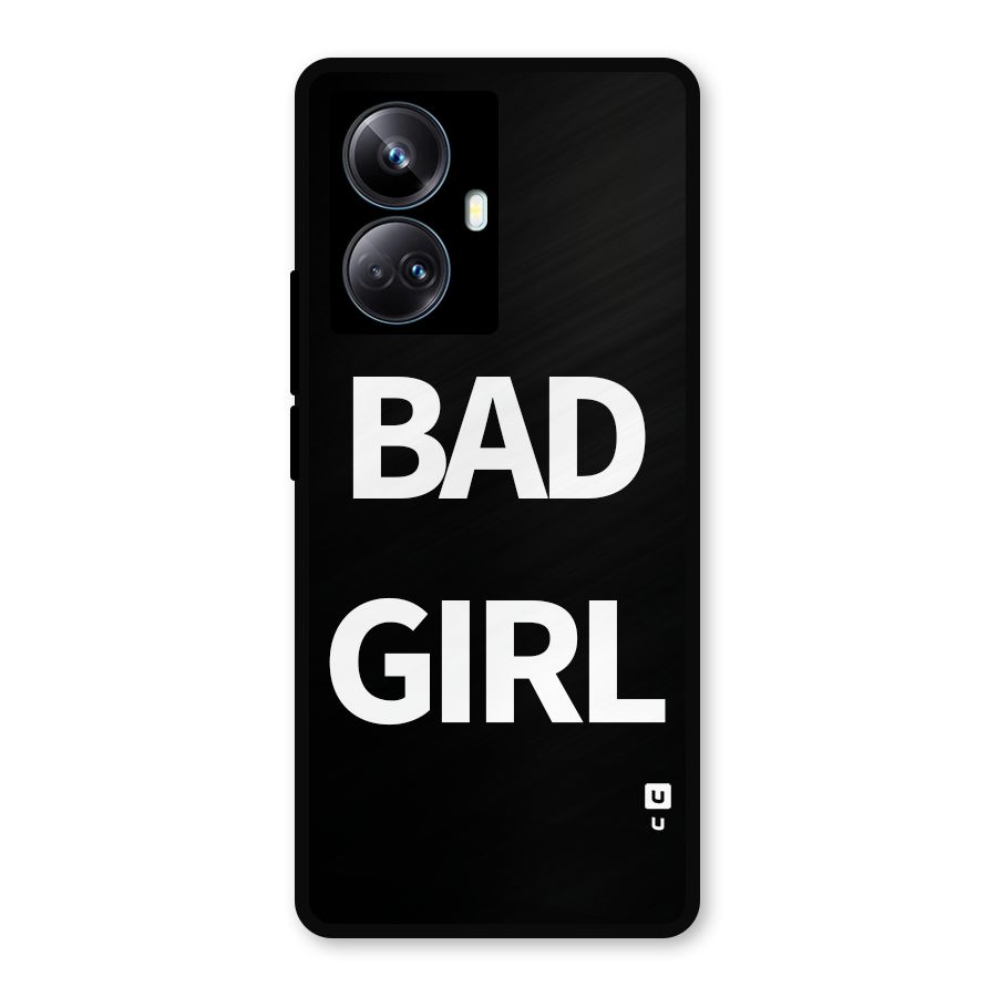 Bad Girl Attitude Metal Back Case for Realme 10 Pro Plus