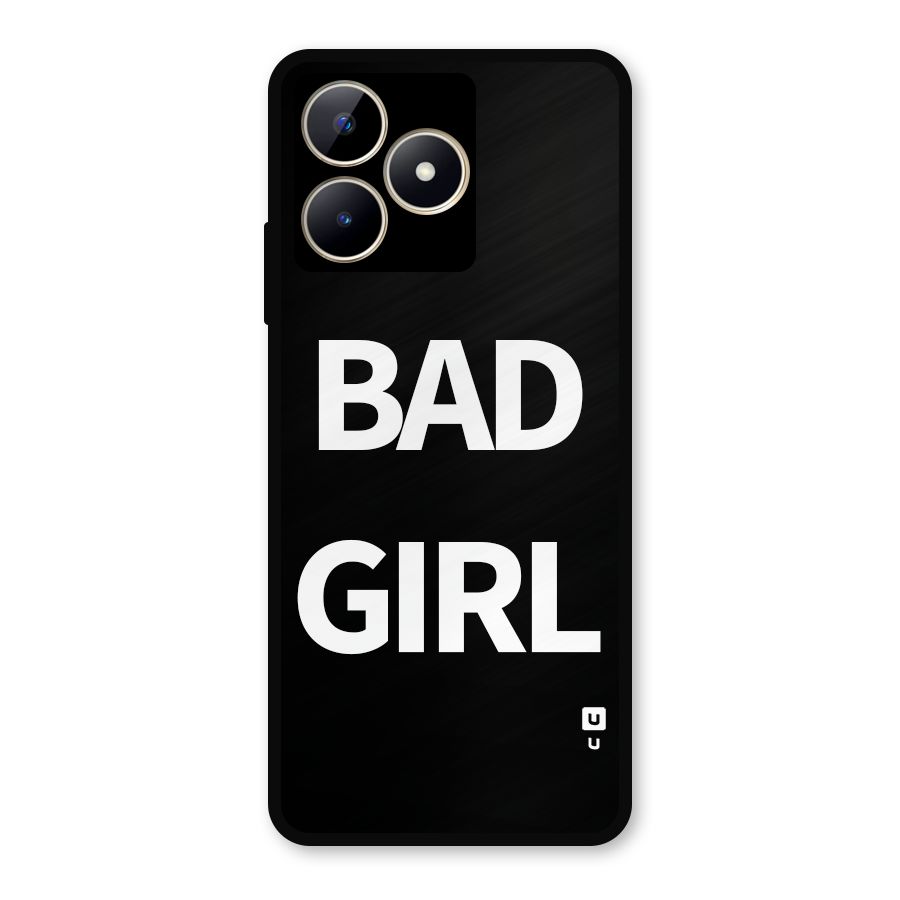 Bad Girl Attitude Metal Back Case for Realme C53