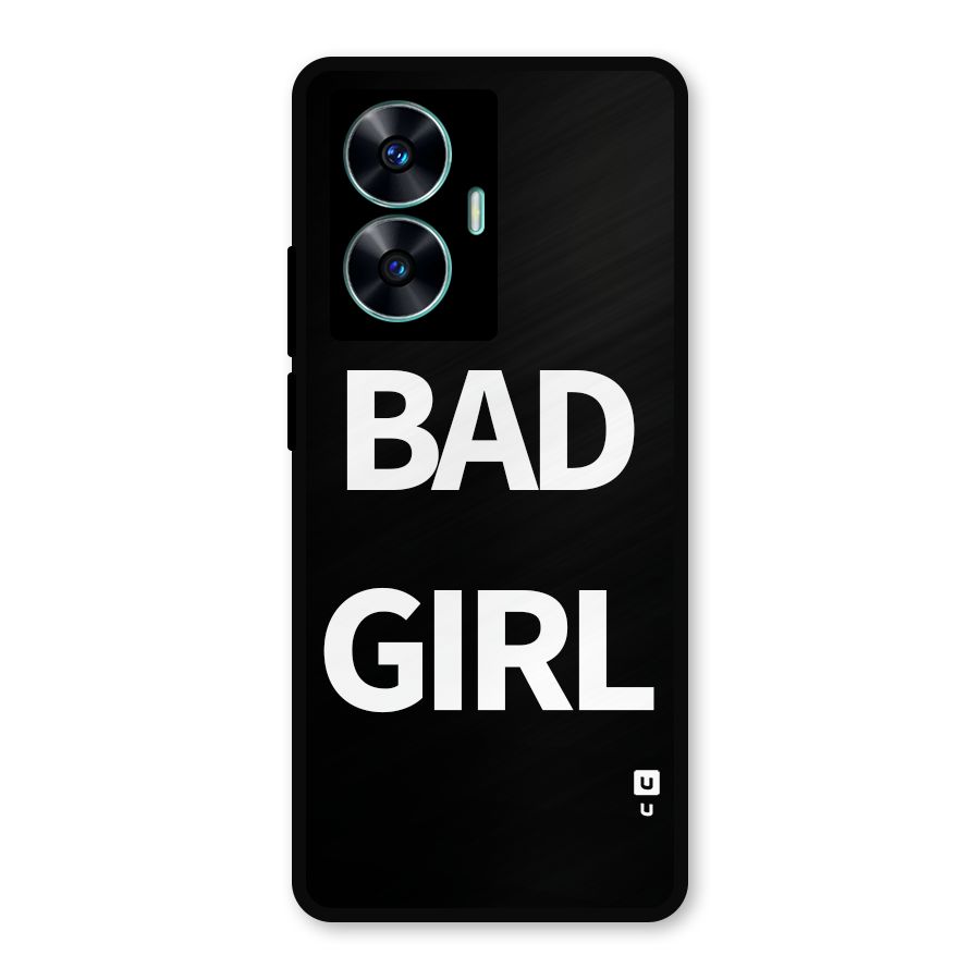 Bad Girl Attitude Metal Back Case for Realme Narzo N55