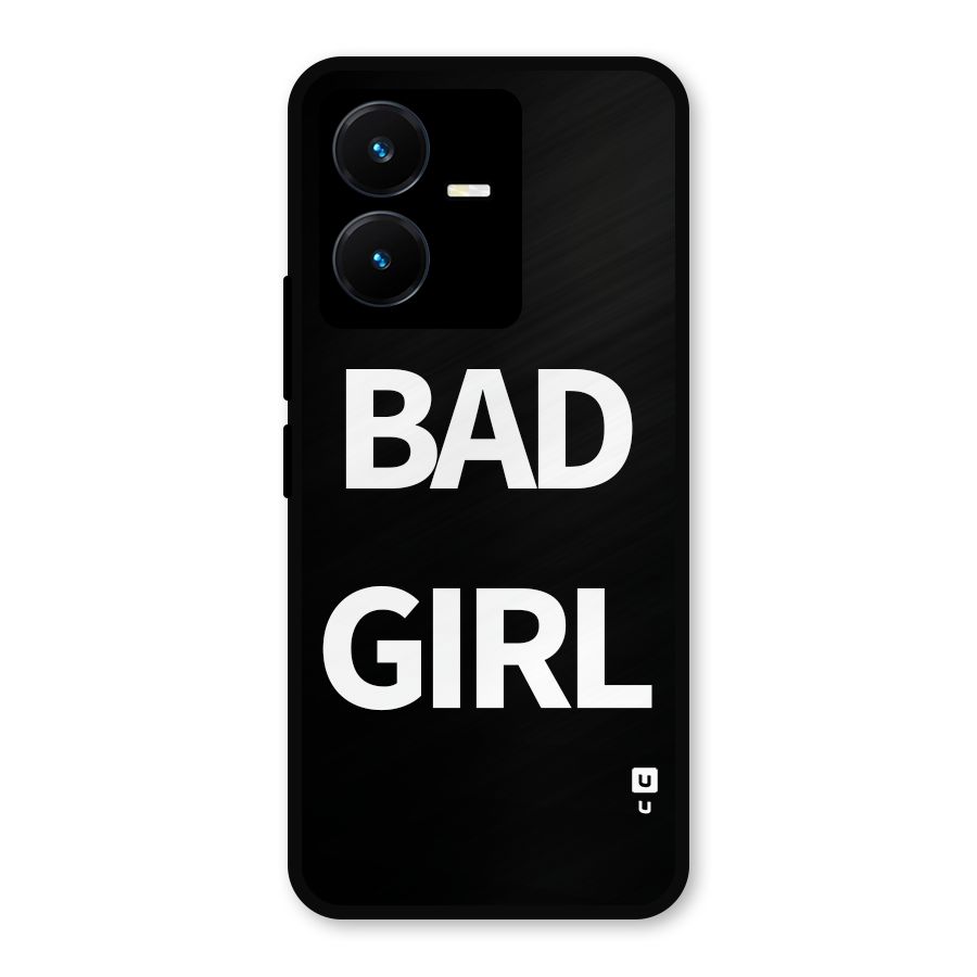 Bad Girl Attitude Metal Back Case for Vivo Y22