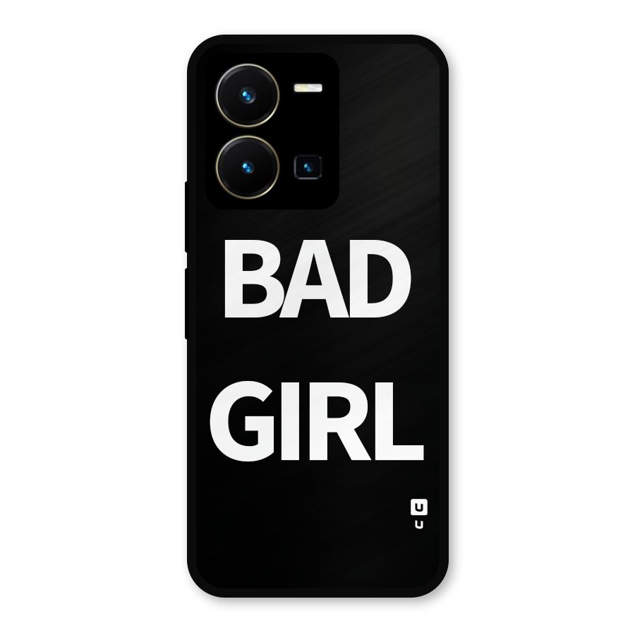 Bad Girl Attitude Metal Back Case for Vivo Y35