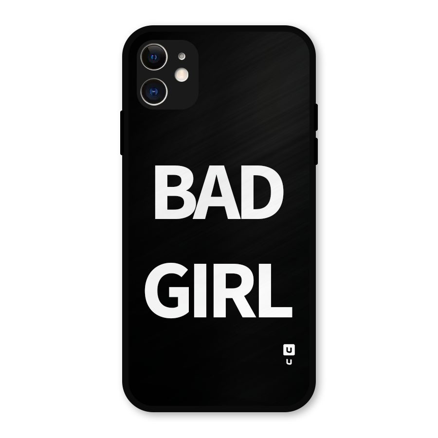 Bad Girl Attitude Metal Back Case for iPhone 11