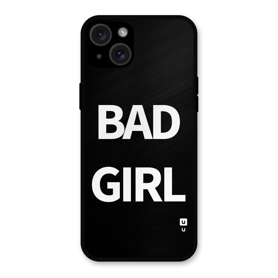 Bad Girl Attitude Metal Back Case for iPhone 15 Plus