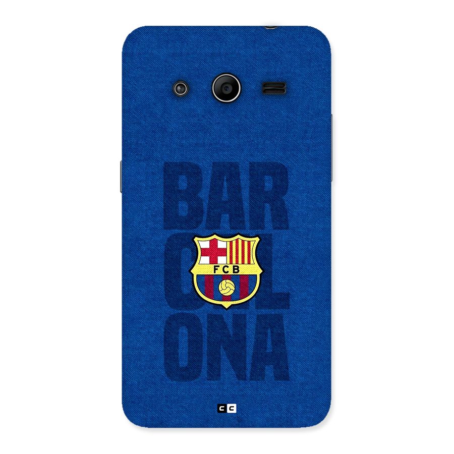 Barcelona Typography Back Case for Galaxy Core 2