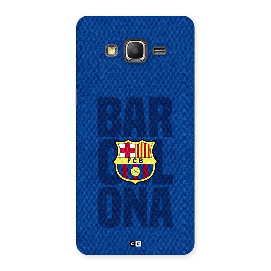 Barcelona Typography Back Case for Galaxy Grand Prime