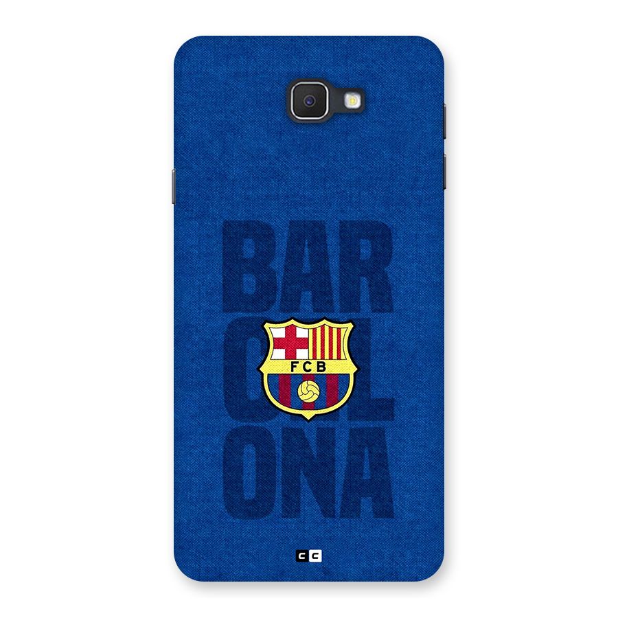Barcelona Typography Back Case for Galaxy J7 Prime