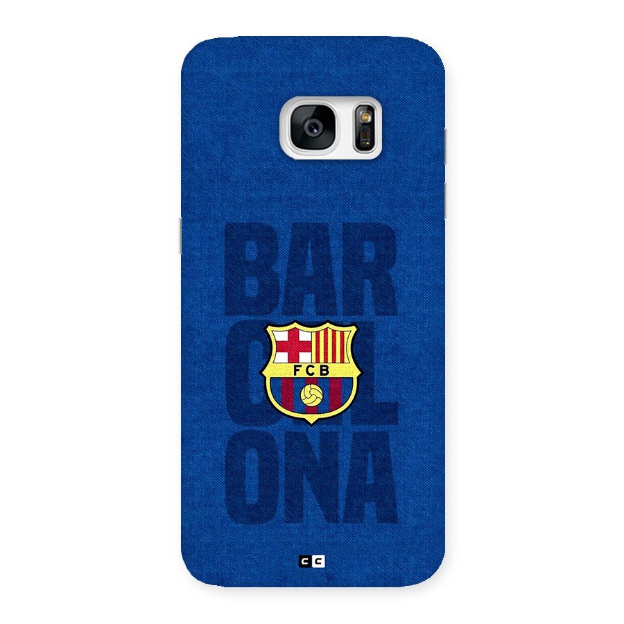 Barcelona Typography Back Case for Galaxy S7 Edge