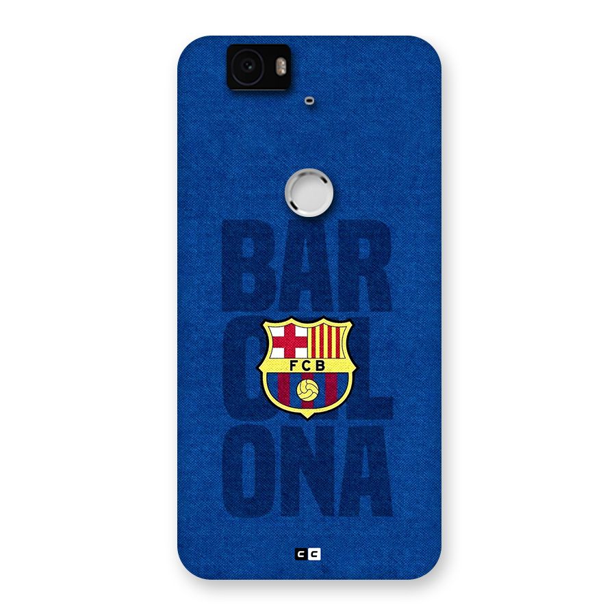Barcelona Typography Back Case for Google Nexus 6P