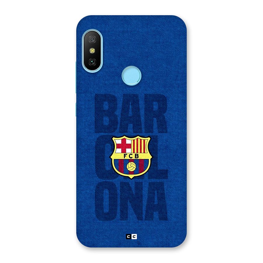 Barcelona Typography Back Case for Redmi 6 Pro