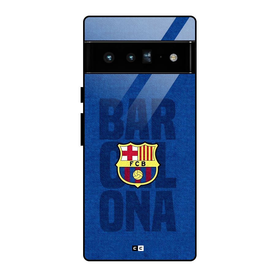 Barcelona Typography Glass Back Case for Google Pixel 6 Pro