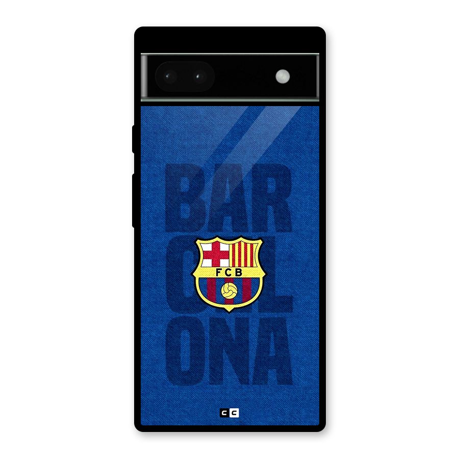 Barcelona Typography Glass Back Case for Google Pixel 6a