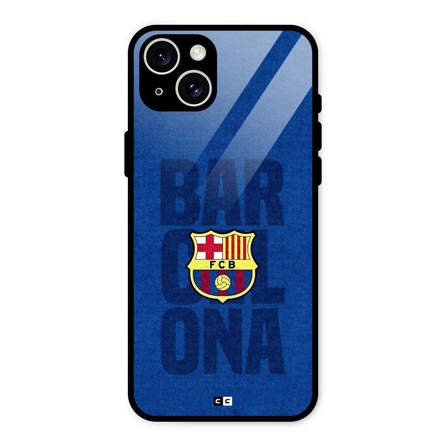 Barcelona Typography Glass Back Case for iPhone 15 Plus
