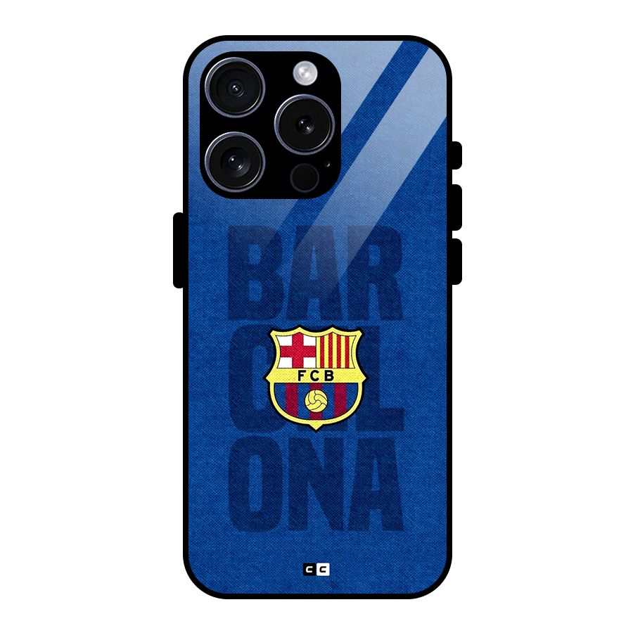 Barcelona Typography Glass Back Case for iPhone 15 Pro