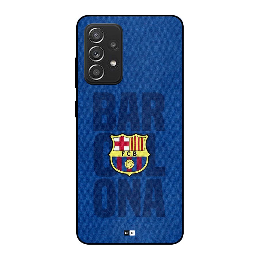 Barcelona Typography Metal Back Case for Galaxy A52s 5G