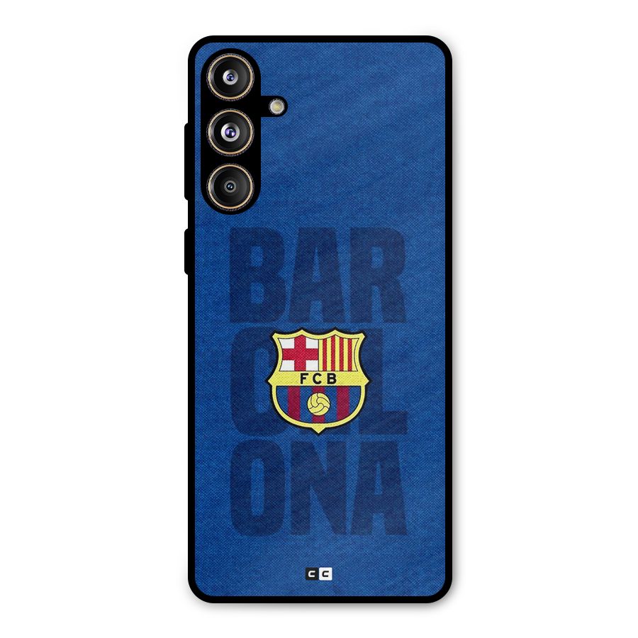 Barcelona Typography Metal Back Case for Galaxy F55