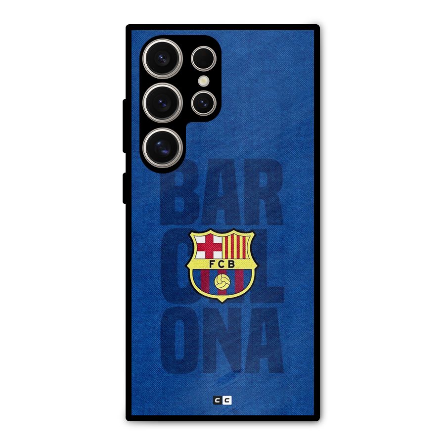 Barcelona Typography Metal Back Case for Galaxy S24 Ultra