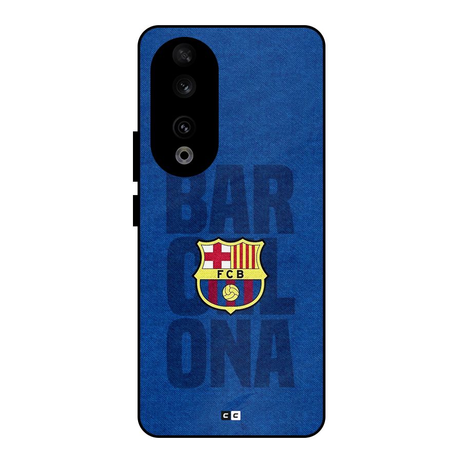 Barcelona Typography Metal Back Case for Honor 90