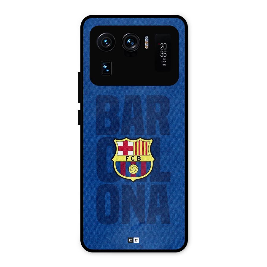 Barcelona Typography Metal Back Case for Mi 11 Ultra