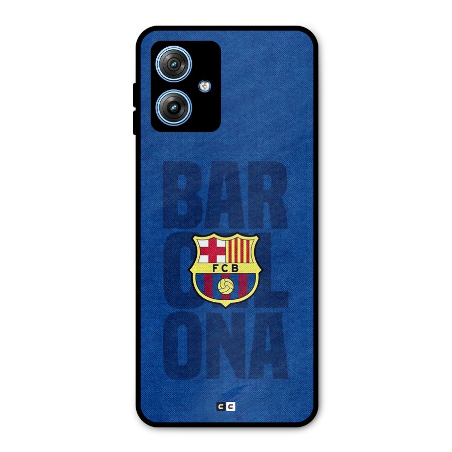 Barcelona Typography Metal Back Case for Moto G54